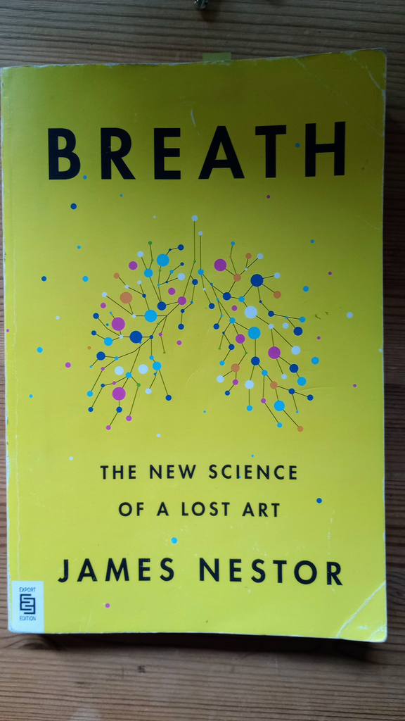 Breath: The New Science of a Lost Art